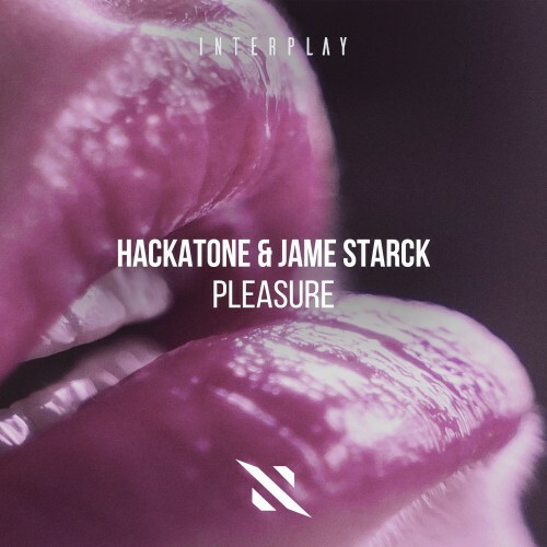 Hackatone & Jame Starck — Pleasure (2026)