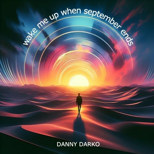  Danny Darko feat. Ayda Noir - Wake Me Up When September Ends (2025) 