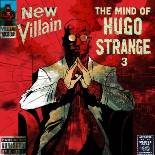  NEW VILLAIN, Emyhr Rhymes, 9th Uno - The Mind Of Hugo Strange 3 (2026) 