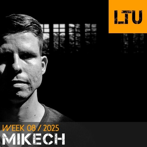  Mikech - Ltu Podcast Week 102 (2025-02-24) 