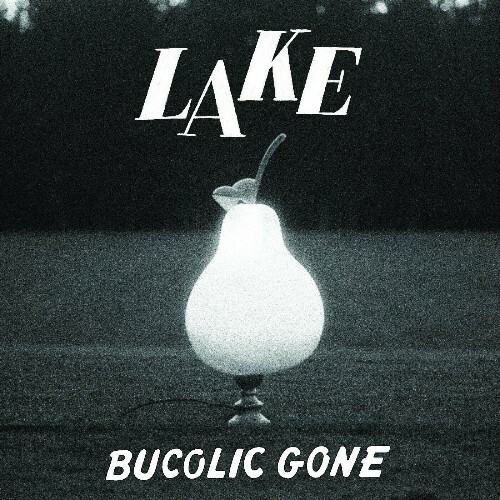  Lake, Suver - Bucolic Gone (2025) 