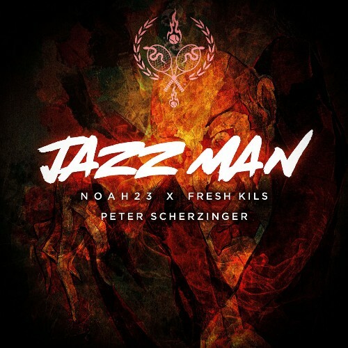  Noah23 x Fresh Kils - Jazz Man Feat. Peter Scerzinger (2026) 