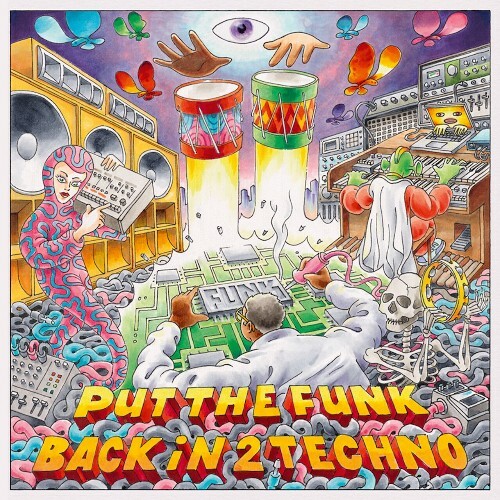  Credit 00 - Put The Funk Back In 2 Techno (2025) 
