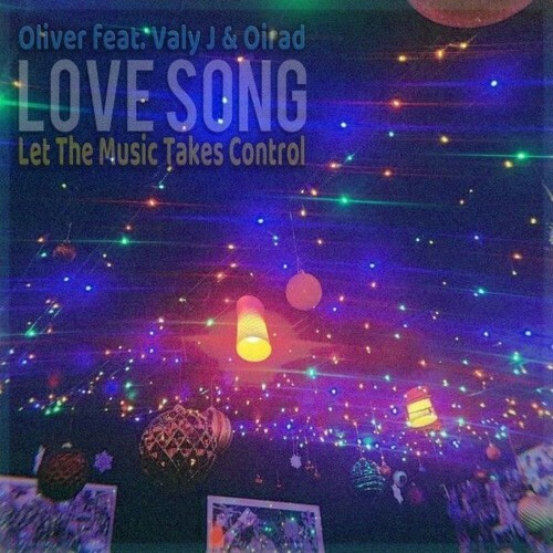  Oliver feat. Valy J and Oirad - Love Song (Let the Music Takes Control) (2026) 