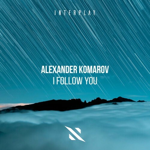  Alexander Komarov - I Follow You (2025) 
