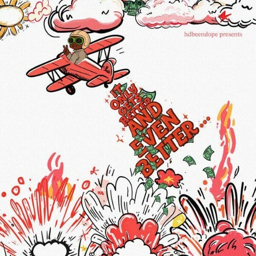  HDBeenDope - It Only Gets Better And Even Better (2026) 