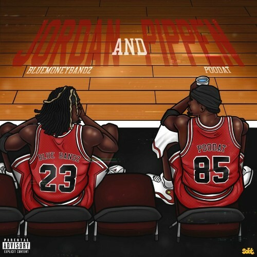  BlueMoneyBandz & Poodat - Jordan & Pippen (2024) 