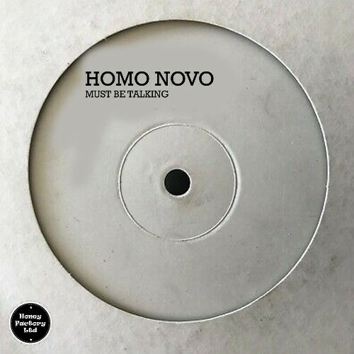  Homo Novo - Must Be Talking (2025) 