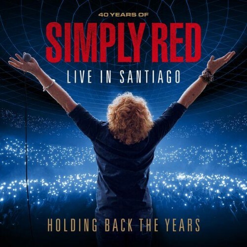 Simply Red — Holding Back The Years: 40 Years Of Simply Red, Live In Santiago (2026)