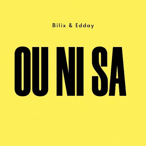  Bilix (Ft. Edday) - Ou Ni Sa (2025) 