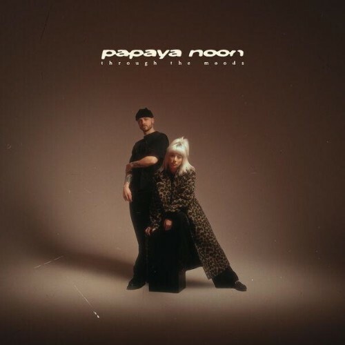 papaya noon — through the moods (2026)