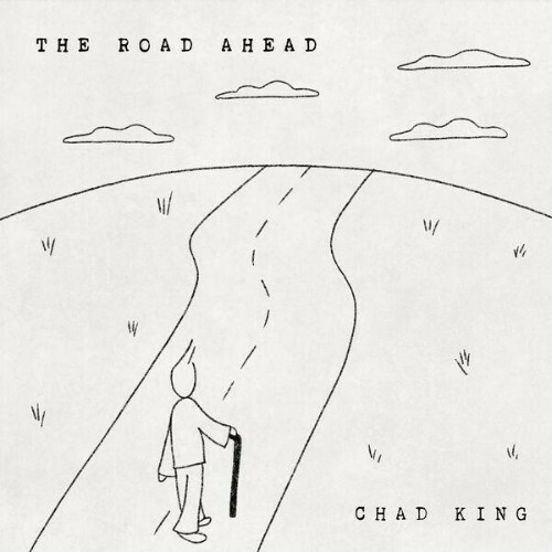  Chad King - The Road Ahead (2026) 