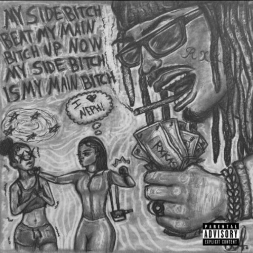 RXKNephew - My Side Bitch Beat My Main Bitch Up Now My Side Bitch Is My Main Bitch (2025)
