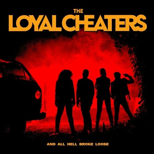  The Loyal Cheaters - And All Hell Broke Loose (2024)  MET91RD_o