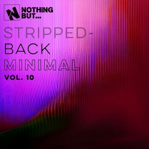  Nothing But... Stripped-Back Minimal, Vol. 10 (2026) 