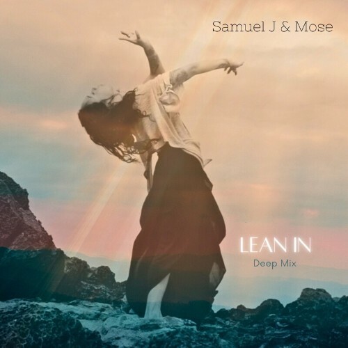  Samuel J x Mose - Lean In (Deep Mix) (2023) 