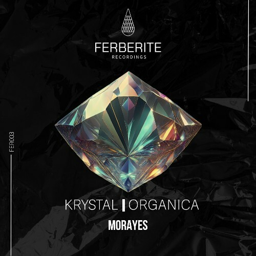  Morayes - Krystal / Organica (2024) 