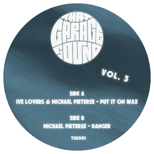 Ive Lovers x Michael Pieterse — That Garage Sound Vol. 3 (2026)
