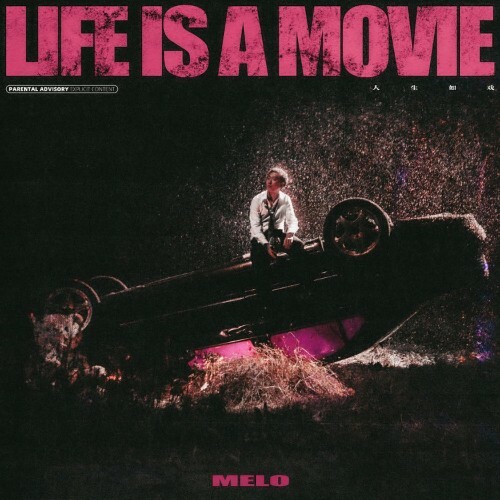 Melo - Life Is A Movie (2024)