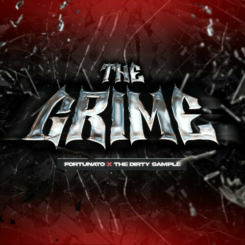  Fortunato X The Dirty Sample - The Grime (2024) 