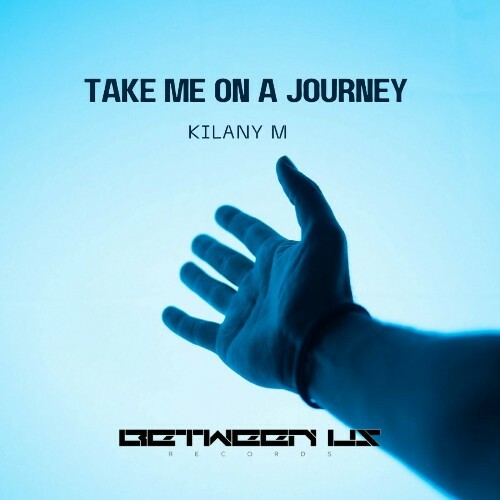 Kilany M - Take Me On A Journey (2024)