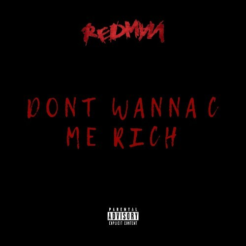  Redman - Dont Wanna C Me Rich (2024) 