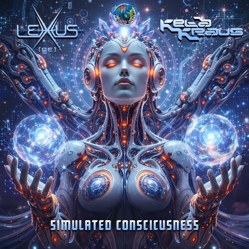 Lexxus & Keta Kraus - Simulated Consciousness (2026) Lexxus & Keta Kraus - Simulated Consciousness (2026)