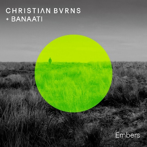 Christian Burns & Banaati — Embers (2026)