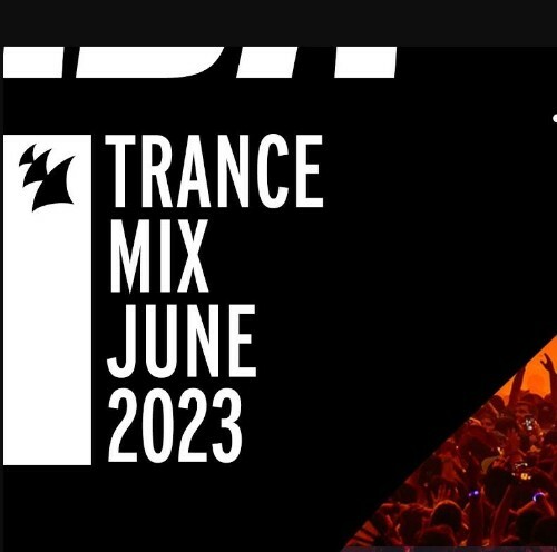  Armada Music Trance Mix - June 2023 (2023-06-12) 
