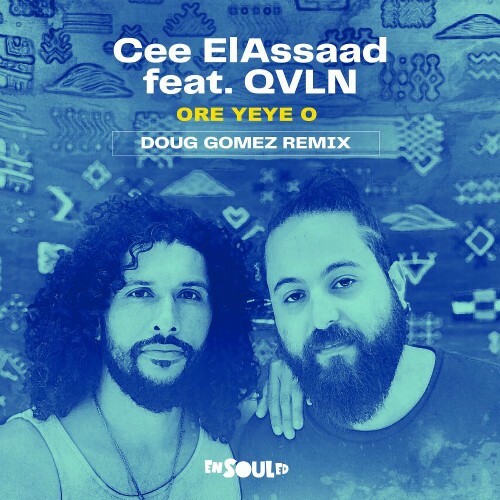  Cee ElAssaad ft. Qvln - Ore Yeye O (Doug Gomez Remix) (2025) 