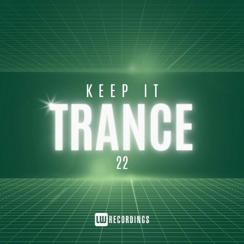 Keep It Trance, Vol. 22 (2024)