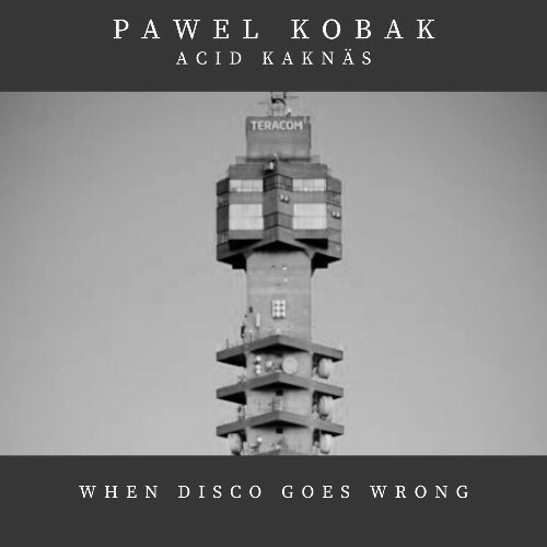  Pawel Kobak - Acid Kakn&#228;s (2024) 