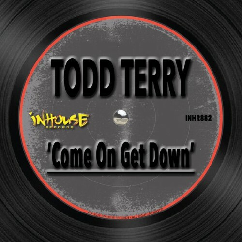  Todd Terry - Come On Get Down (2025 VIP) (2025) 