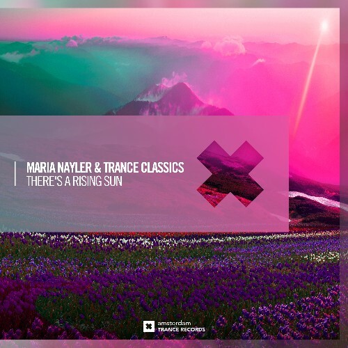  Maria Nayler & Trance Classics - There's A Rising Sun (2026) 