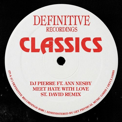 DJ Pierre x Ann Nesby - Meet Hate With Love (St. David Remix) (2026) DJ Pierre x Ann Nesby - Meet Hate With Love (St. David Remix) (2026)