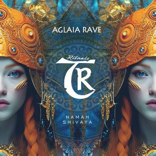 Aglaia Rave - Namah Shivaya (2025)