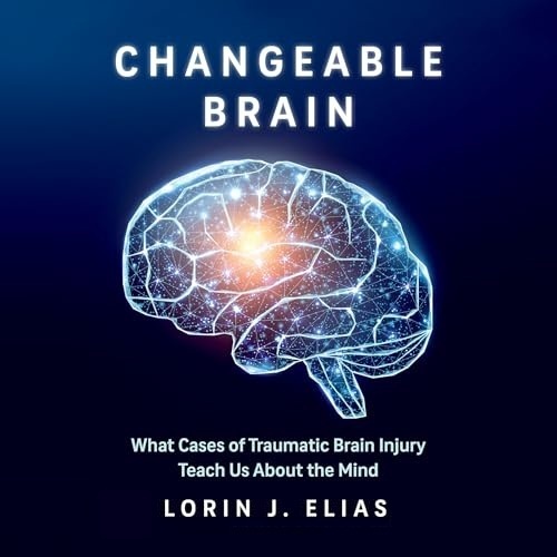 Lorin J Elisah Changeable Brain [Audiobook]