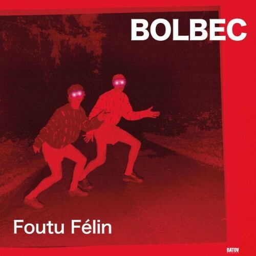  Bolbec - Foutu Félin (2026) 