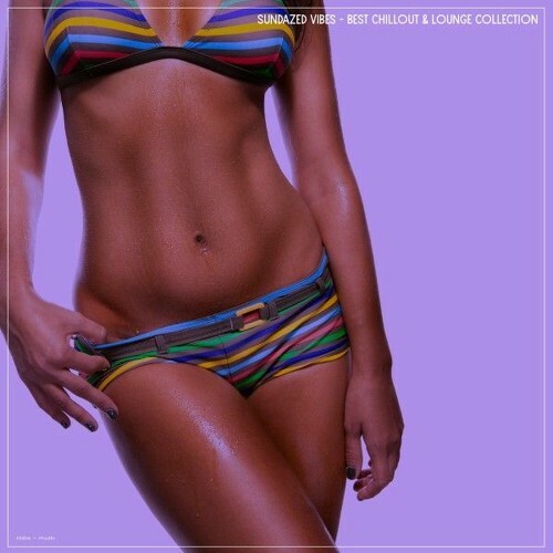  Sundazed Vibes - Best Chillout & Lounge Collection (2025) 