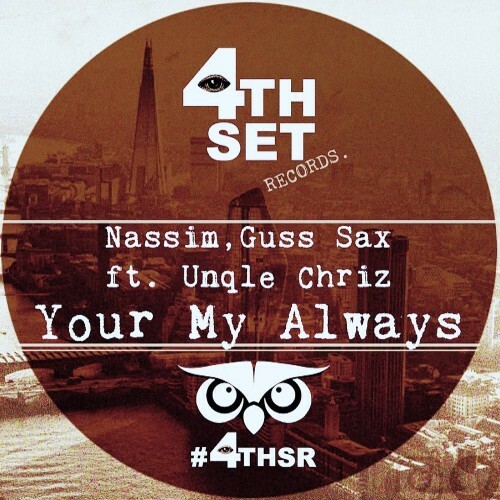 Nassim x Guss Sax x Unqle Chriz — Your My Always (2026)