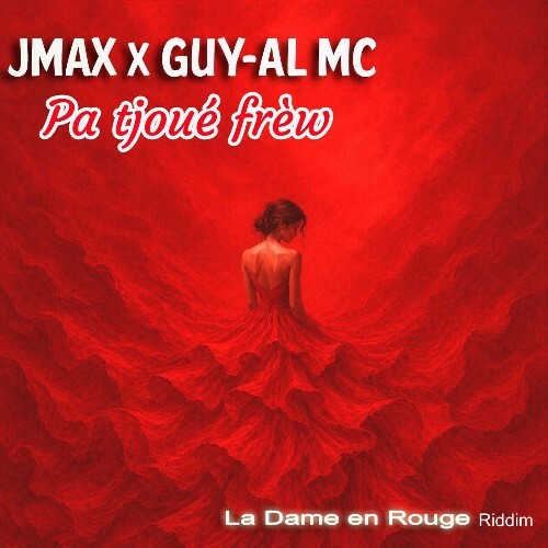  Guy Al MC & Jmax - Pa Tjoué Frèw (La Dame En Rouge Riddim) (2026) 
