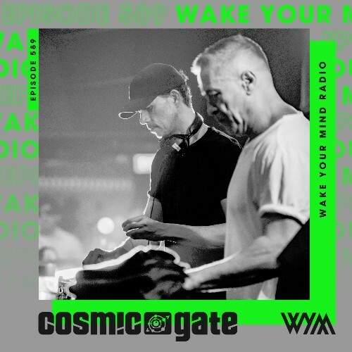  Cosmic Gate - Wake Your Mind Episode 589 (2025-07-19) 