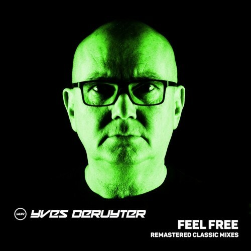  Yves Deruyter - Feel Free (Remastered Classic Mixes) (2023) 