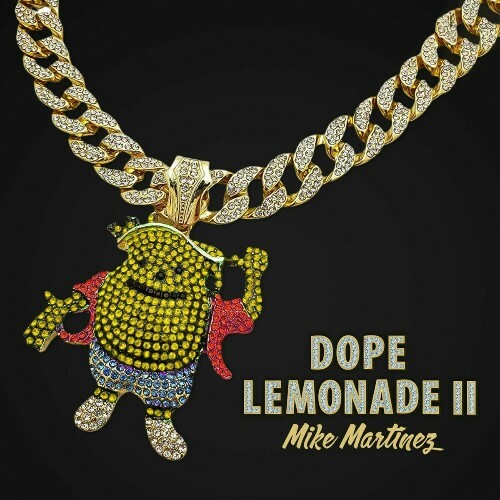  Mike Martinez - Dope Lemonade 2 (2024) 