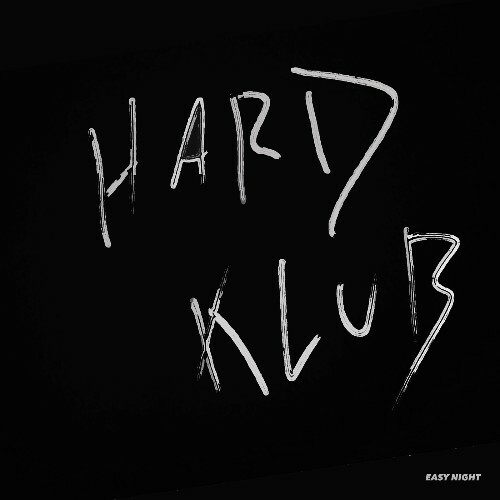 Hard Klub - Easy Night (2024)