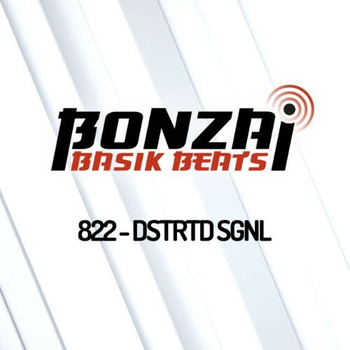  Dstrtd Sgnl - Bonzai Basik Beats 822 (2026-06-05) 