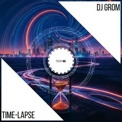 DJ Grom — Time — Lapse (2026)