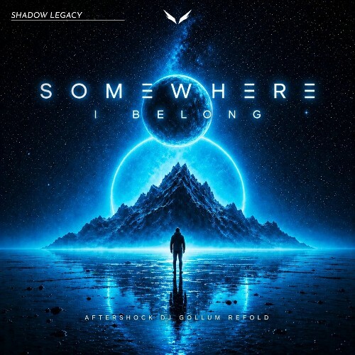  Aftershock x DJ Gollum x Refold x Shadow Legacy - Somewhere I Belong (2026) 