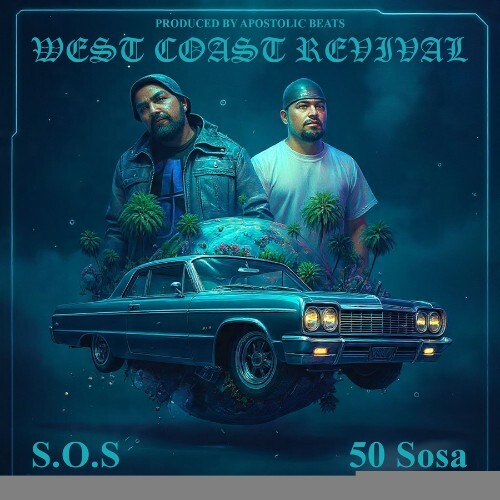S.O.S & 50 Sosa — West Coast Revival (2026)