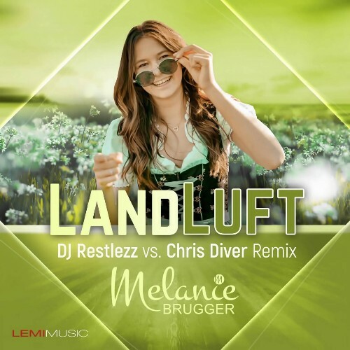  Melanie Brugger - Landluft (DJ Restlezz vs. Chris Diver Remix) (2024) 